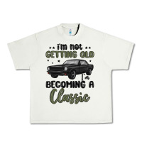 Pistachio i m not getting old i m becoming a classic Urban Heavy Tee - MaliasSmallBusiness