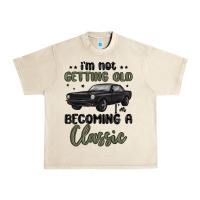 Sandshell i m not getting old i m becoming a classic Urban Heavy Tee - MaliasSmallBusiness