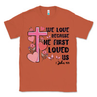 Copper we love because he first loved us Classic Tee - MaliasSmallBusiness