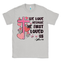 Moon Dust we love because he first loved us Classic Tee - MaliasSmallBusiness