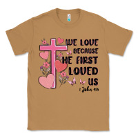 Toasted Coconut we love because he first loved us Classic Tee - MaliasSmallBusiness