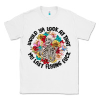 White would ya look at that my last flying fuck Classic Tee - MaliasSmallBusiness