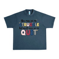 Midnight Navy you may see me struggle Urban Heavy Tee - MaliasSmallBusiness