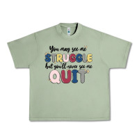 Oil Green you may see me struggle Urban Heavy Tee - MaliasSmallBusiness