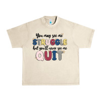 Sandshell you may see me struggle Urban Heavy Tee - MaliasSmallBusiness