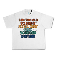 Lunar Rock i'm too old to fight so i'll just fuck your dad in Urban Heavy Tee - MaliasSmallBusiness