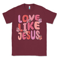 Burgundy love like jesus Classic Tee - MaliasSmallBusiness