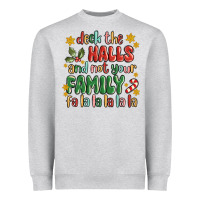 Heather Grey deck the halls and not your family fa la la la laa Heavyweight Sweatshirt - MaliasSmallBusiness
