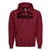 Burgundy Not My President Zipper Hoodie - Bettercallsaul