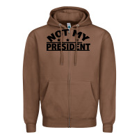 Chestnut Not My President Zipper Hoodie - Bettercallsaul
