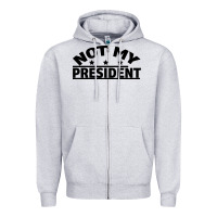 Heather Grey Not My President Zipper Hoodie - Bettercallsaul