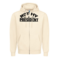 Sandshell Not My President Zipper Hoodie - Bettercallsaul