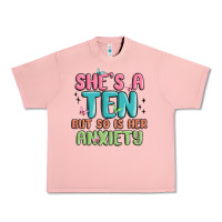 Salmon she's a ten but so is her anxiety Urban Heavy Tee - MaliasSmallBusiness