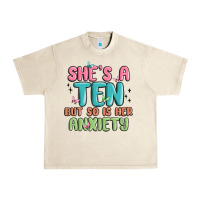Sandshell she's a ten but so is her anxiety Urban Heavy Tee - MaliasSmallBusiness