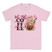 Bubblegum Pink but first coffee floral Classic Tee - JahusDesignShop