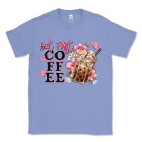 But First Coffee Floral Classic Tee | Teevron