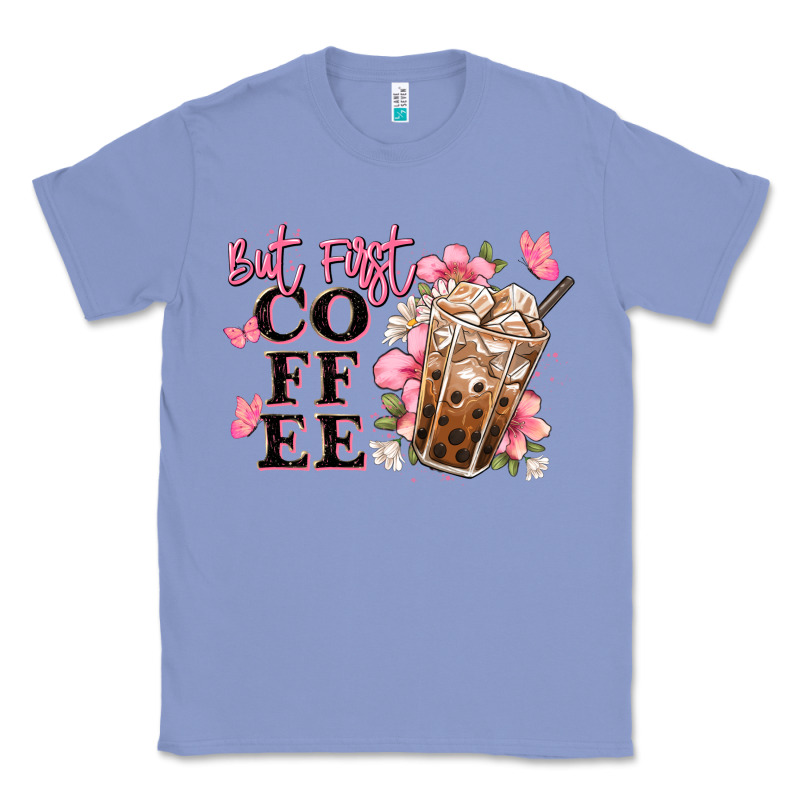 But First Coffee Floral Classic Tee by JahusDesignShop | Teevron