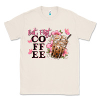 Natural but first coffee floral Classic Tee - JahusDesignShop