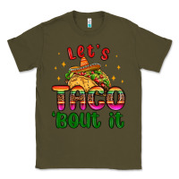 Army Green let s taco bout it Classic Tee - MaliasSmallBusiness