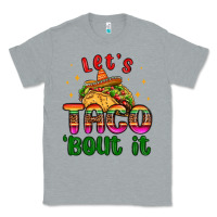 Heather Grey let s taco bout it Classic Tee - MaliasSmallBusiness