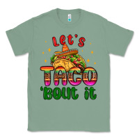 Sage let s taco bout it Classic Tee - MaliasSmallBusiness