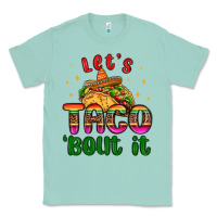 Seafoam let s taco bout it Classic Tee - MaliasSmallBusiness