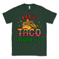 Sports Green let s taco bout it Classic Tee - MaliasSmallBusiness