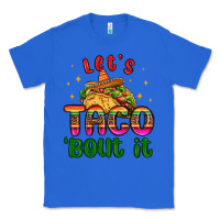 True Royal let s taco bout it Classic Tee - MaliasSmallBusiness