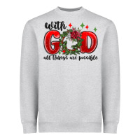 Heather Grey with god all things are possible Heavyweight Sweatshirt - MaliasSmallBusiness