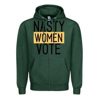 Sports Green Nasty Women Vote Zipper Hoodie - Bettercallsaul