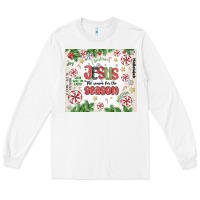 White christian christmas  jesus the reason Long Sleeve Tee - MaliasSmallBusiness
