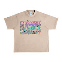French Oak i'm too clumsy to be around fragile masculinity Urban Heavy Tee - MaliasSmallBusiness