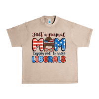 French Oak just a normal mom trying not to raise liberals Urban Heavy Tee - MaliasSmallBusiness