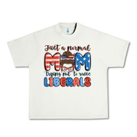 Pistachio just a normal mom trying not to raise liberals Urban Heavy Tee - MaliasSmallBusiness