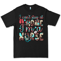 Black i can’t stay at home i’m a nurse Premium Tee - JahusDesignShop