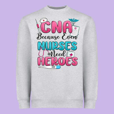 Cna Because Even Nurses Need Heroes Heavyweight Sweatshirt Designed By Maliassmallbusiness