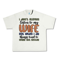 Pistachio i don t always listen to my wife but when i do things tend to work out Urban Heavy Tee - MaliasSmallBusiness