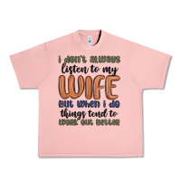 Salmon i don t always listen to my wife but when i do things tend to work out Urban Heavy Tee - MaliasSmallBusiness