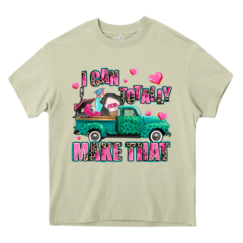 I Can Totally Make That Heavy Core Tee by AdoDesignShop | Teevron