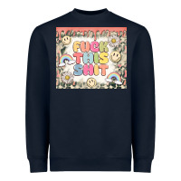 Navy fuck this shit Heavyweight Sweatshirt - MaliasSmallBusiness