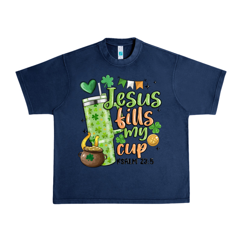 St. Patricks Day Jesus Fills My Cup Urban Heavy Tee by MaliasSmallBusiness | Teevron