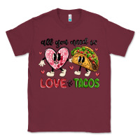 Burgundy all you need is love and tacos Classic Tee - MaliasSmallBusiness