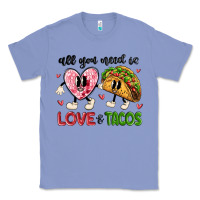 Colony Blue all you need is love and tacos Classic Tee - MaliasSmallBusiness