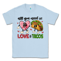 Dusty Blue all you need is love and tacos Classic Tee - MaliasSmallBusiness