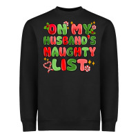 Black on my husband's naughty list Heavyweight Sweatshirt - MaliasSmallBusiness