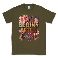 Army Green life begins after coffee Classic Tee - JahusDesignShop