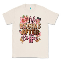 Natural life begins after coffee Classic Tee - JahusDesignShop