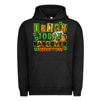 Pigment Black Irish today hangover tomorrow  St. Patricks Day Urban Hoodie - FaDigitalArtStudio