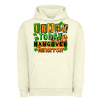 Pigment Pistachio Irish today hangover tomorrow  St. Patricks Day Urban Hoodie - FaDigitalArtStudio