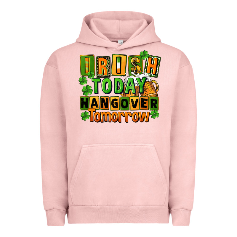 Irish Today Hangover Tomorrow  St. Patricks Day Urban Hoodie by FaDigitalArtStudio | Teevron
